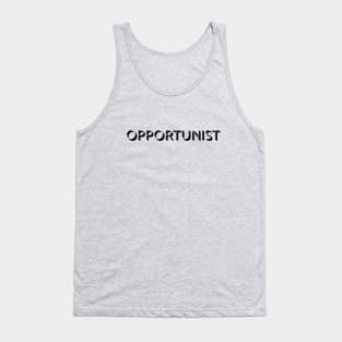 Opportunist | Inspirational Streetwear Tank Top